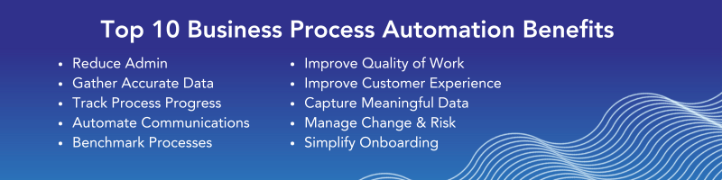 Top 10 Business Process Automation Benefits